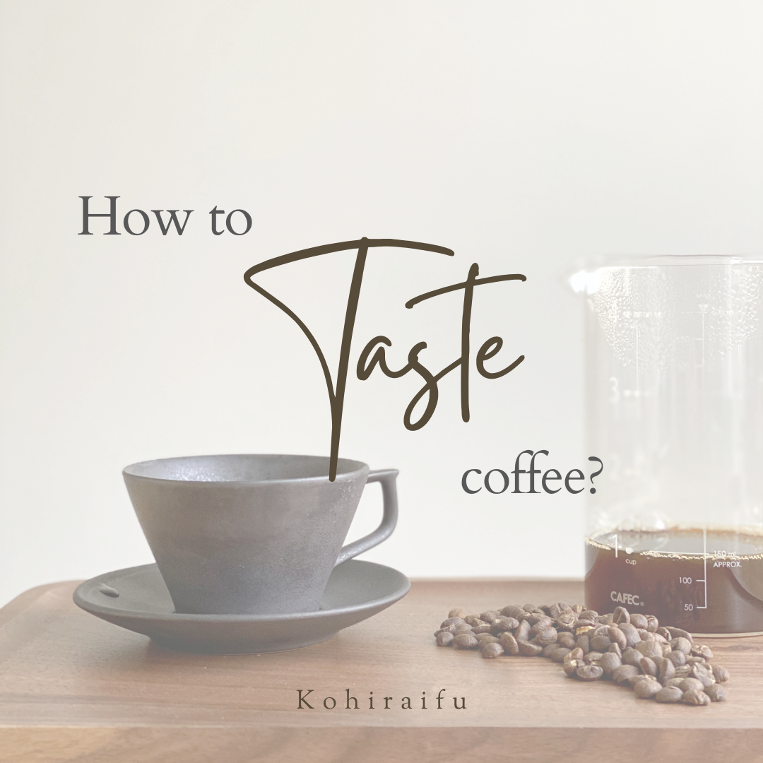 Chapter 7: How to Taste Coffee?